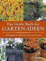 Das Große Buch der Garten- Ideen. 1000 praktische Tipps ... | Buch | Zustand gut