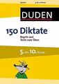 Duden - 150 Diktate, 5. bis 10. Klasse: Regeln und Texte... | Buch | Zustand gut