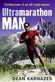 Ultra Marathon Man: Confessions of a..., Karnazes, Dean