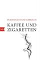 Schirach  Ferdinand von. Kaffee und Zigaretten. Buch