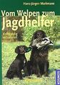 Vom Welpen zum Jagdhelfer: A bis Z der Früherziehun... | Buch | Zustand sehr gut