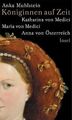 Königinnen auf Zeit: Katharina von Medici, Maria von Med... | Buch | Zustand gut