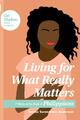 Living for What Really Matters | Teresa Swanstrom Anderson | Englisch | Buch