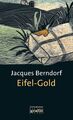 Eifel-Gold Kriminalroman Jacques Berndorf, Jacques: