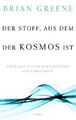 Der Stoff, aus dem der Kosmos ist: Raum, Zeit und die Be... | Buch | Zustand gut