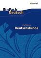 Deutschstunde. EinFach Deutsch Unterrichtsmodelle | Buch | 9783140226653