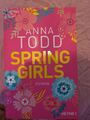 Spring Girls von Anna Todd (2020, Taschenbuch)