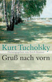 Gruß nach vorn Tucholsky, Kurt: