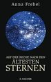 Auf der Suche nach den ältesten Sternen von Frebel, Anna | Buch | Zustand gut