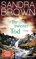 Ihr zweiter Tod - Sandra Brown - 9783764508357 PORTOFREI