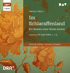 Heinrich Mann. Im Schlaraffenland. Ein Roman unter feinen Leuten. 1 MP3-CD. ...