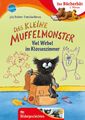 Das kleine Muffelmonster. Viel Wirbel im Klassenzimmer Julia Boehme