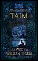 TAIM - Der Weg des weißen Tigers | Halo Summer | Taschenbuch | Paperback | 2020