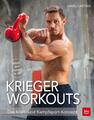 Krieger Workouts Das Kraft- und Kampfsport-Konzept Daniel Gärtner Taschenbuch