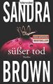 Süßer Tod: Thriller von Brown, Sandra | Buch | Zustand sehr gut