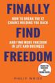 Finally Find Freedom | Philip Wride | Taschenbuch | Paperback | Englisch | 2023