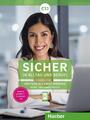 Sicher in Alltag und Beruf! C1.1. Kursbuch + Arbeitsbuch | Schwalb (u. a.)