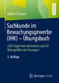 Sachkunde im Bewachungsgewerbe (IHK) - Übungsbuch Robert Schwarz Taschenbuch XII