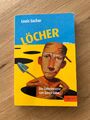 Löcher   Louis Sachar   Die Geheimnisse von Green Lake