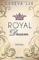 Royal Dream: Roman (Die Royals-Saga, Band 4) von Le... | Buch | Zustand sehr gut