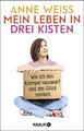 Mein Leben in drei Kisten von Anne Weiss