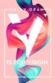 V is for Virgin. Kellywood-Dilogie 1, Kelly Oram