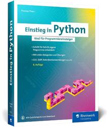 Einstieg in Python: Die Einführung in Python 3. Das ideale Buch für Program