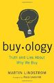 Buyology: Truth and Lies About Why We Buy by Lindstrom, Martin 0385523882