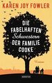 Die fabelhaften Schwestern der Familie Cooke: Roman Fowler, Karen Joy und Marcus