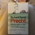 Warum gibt es alles und nicht nichts? von Richard David Precht (2011, Gebundene