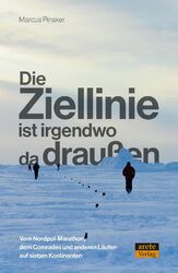 Die Ziellinie ist irgendwo da draußen | Marcus Pinsker | Taschenbuch | 208 S. | 