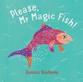 Please, Mr Magic Fish, Jessica Souhami