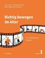 Richtig bewegen im Alter Ein orthopädischer Ratgeber Hans Tilscher (u. a.) Buch