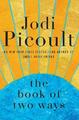 The Book of Two Ways (Thorndike Press Large Print Basic) Jodi Picoult