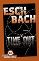 Time*Out: Limitierte Jubiläumsausgabe von Eschbach, Andreas | Buch | Zustand gut