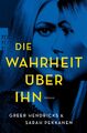 Die Wahrheit über ihn | Wer ist sie wirklich? | Greer Hendricks (u. a.) | Tasche