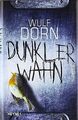 Dunkler Wahn von Dorn, Wulf | Buch | Zustand akzeptabel