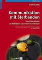 Kommunikation mit Sterbenden: Praxishandbuch zur Pa... | Buch | Zustand sehr gut