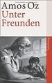 Unter Freunden (suhrkamp taschenbuch) von Oz, Amos | Buch | Zustand akzeptabel