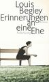 Erinnerungen an eine Ehe | Roman | Louis Begley | Buch | 222 S. | Deutsch | 2013