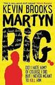 Martyn Pig von Brooks, Kevin | Buch | Zustand gut