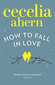 How To Fall IN Love Taschenbuch Cecelia Ahern