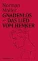 Norman Mailer | Gnadenlos | Taschenbuch | Deutsch (2022) | Das Lied vom Henker