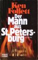 Der Mann aus St. Petersburg : Roman um eine mysteriöse Affaire im Russland zur Z