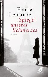 Spiegel unseres Schmerzes | Lemaitre, Pierre