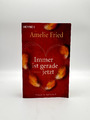 Amelie Fried Immer ist gerade jetzt 2010 Taschenbuch Vollst. Taschenbuchausgabe