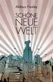 Schöne Neue Welt | Ein Roman der Zukunft. Illustrierte Ausgabe | Aldous Huxley |