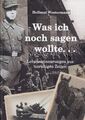 H. Westermann - Was ich noch sagen wollte - Armee Wenck mit Signatur (Buch) NEU!