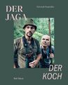 Der Jaga und der Koch Christoph Burgstaller