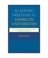 Academic Freedom at American Universities: Constitutional Rights, Professional N